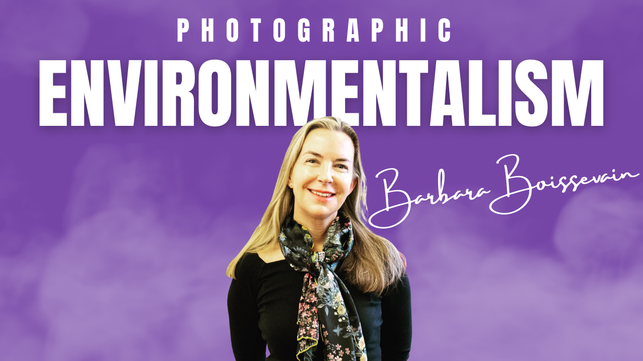 Photographic Environmentalism with Barbara Boissevain | The Lisa LaCroix Show